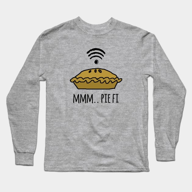 MMM.. PIE FI Long Sleeve T-Shirt by wanungara